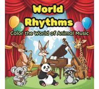World Rhythms: Meet animal musicians from jungles, deserts, and snowy lands!