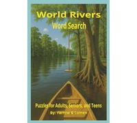 World Rivers Word Search: Easy to Read Print About the Worlds Rivers| 6x9 inches, 111 pages | 50+ Puzzles ... Great for Vacations, Road Trips, Airplanes, and Spare time.