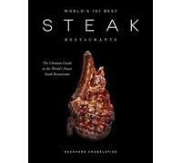 World’s 101 Best Steak Restaurants The Ultimate Guide to the Steak World’s Hall of Fame - Ekkehard Knobelspies - Quadrille - ebook (ePub) - Livre