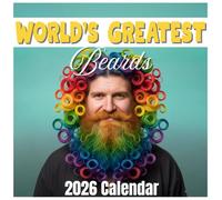World’s Greatest Beards Calendar 2026: Twelve Months of Bold Style, Character, and Groomed Greatness, 8.5 x 8.5" Icon Edition