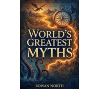 World’s Greatest Myths: A Young Explorer's Guide to Gods, Creatures, Legends, and Lost Empires (B&W Edition)