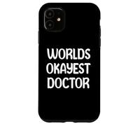 World’s Okayest Doctor Funny Workplace Humor Tees Mugs Coque pour iPhone 11