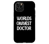World’s Okayest Doctor Funny Workplace Humor Tees Mugs Coque pour iPhone 11 Pro