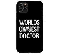 World’s Okayest Doctor Funny Workplace Humor Tees Mugs Coque pour iPhone 11 Pro Max