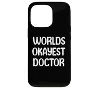 World’s Okayest Doctor Funny Workplace Humor Tees Mugs Coque pour iPhone 13 Pro