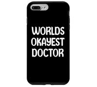 World’s Okayest Doctor Funny Workplace Humor Tees Mugs Coque pour iPhone 7 Plus/8 Plus