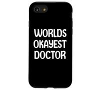 World’s Okayest Doctor Funny Workplace Humor Tees Mugs Coque pour iPhone SE (2020) / 7/8