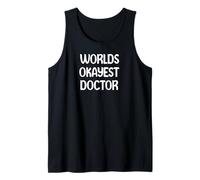 World’s Okayest Doctor Funny Workplace Humor Tees Mugs Débardeur