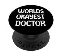 World’s Okayest Doctor Funny Workplace Humor Tees Mugs PopSockets PopGrip Adhésif