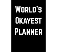 World’s Okayest Planner: Mediocre goals, mildly achievable dreams