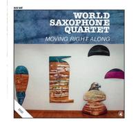 World Saxophone Quartet - Moving Right Along