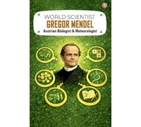 World Scientist Gregor Mendel (edition 2026) (Edition1st)