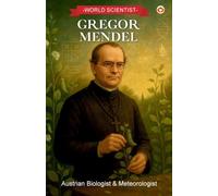 World Scientists Gregor Mendel (Edition1st)