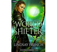 World Shifter: A Sci-Fi Romantasy