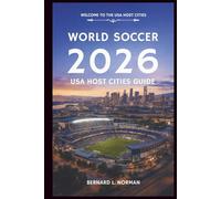 World Soccer 2026 USA Host Cities Guide: How to Travel, Plan Routes, Budget Smart, and Enjoy Match Day Across American Host Cities