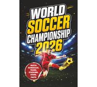 World Soccer Championship 2026: The Ultimate Fan Merchandise Gift Book For Kids, Teens & Adults - With Fill-In Match Schedules, Teams, Stadiums, Stars, Amazing facts & Fun Activities