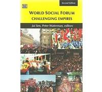 World Social Forum Challenging Empires by Peter Waterman Jai Sen (Auteur)