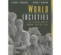 World Societies: The Evolution Of Human Social Life