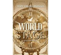 World Stage An Illustrated Novel - Hope Virginia Margolis - Piccola Publishing - ebook (ePub) - Livre