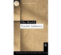 World Textile Industry by John Singleton Singleton, John (Auteur)