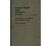 World Trade and Payments Cycles Richard Cohen (Auteur)