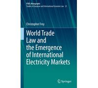 World Trade Law And The Emergence Of International Electricity Markets