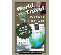 World Travel Word Search Puzzle Book: A World Travel Word Find Puzzle Book for Adults, Seniors, and Teens.
