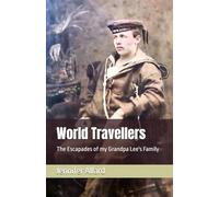 World Travellers: The Escapades of my Grandpa Lee's Family