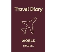 World Travels: Pocket-sized Travel Diary, 4x6 inches, 50 Pages, Black & white interior with cream paper- Perfect for Recording Your Adventures On the Go