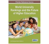 World University Rankings And The Future Of Higher Education