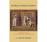 World Upside Down by Rowe C. Kavin Assistant Professor of New Testament Assistant Professor of New Testament Duke University Divinity School Paperback Boo C Kavin Rowe (Auteur)