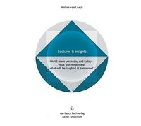 World Views Yesterday And Today - What Will Remain And What Will Be Laughed At Tomorrow?