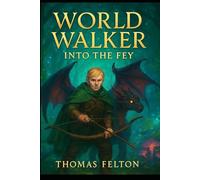 World Walker: Into the Fey