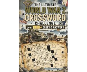 World War 2 Crossword Challenge: History Trivia for Baby Boomers & Millennials | Easy to Read Print | 6x9 Inches, 110 Pages | 50+ Puzzles...Gift for Vacations, Holidays, & Relaxation