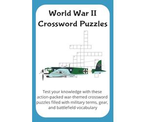 World war 2 crosswords: Test your knowledge with these action-packed war-themed crossword puzzles filled with military terms, gear, and battlefield vocabulary