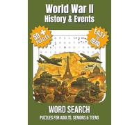 World War 2 History & Events Word Search Puzzle Book: Word Searches with Easy to Read Print about WW2 Battles, WW2 Leaders, WW2 Weapons and More | 6x9 ... for History Enthusiasts, Teens and Adults