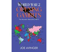 World War 2- Opening Gambits