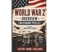 World War 2 Overview Crossword Puzzle: Crossword Puzzles with Easy to Read Print about World War 2, History, America, and More | 6x9 inches, 120 pages ... for Vacations, Holidays, and Celebrations.