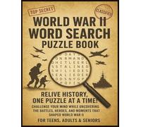 World War 2 Word Search Puzzle Book For Teens, Adults & Seniors: Brain Games Find & Cross Words Large Print| About Military, Army, Navy, Battles, ... Vacation, Retirement, Christmas & Birthday