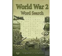 World War 2 Word Search: Relax, Learn, and Explore World War 2 History with a collection of Fun Word Search Puzzles for All Ages