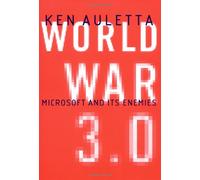 World War 3.0: Microsoft and Its Enemies
