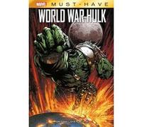 World War Hulk Greg Pak (Auteur), John Romita Jr (Dessinateur)