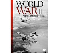 World War II - Appointment in Tokyo