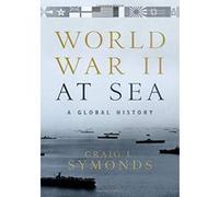 World War II at Sea: A Global History
