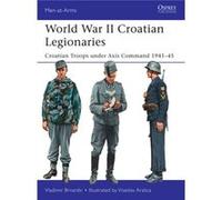 World War Ii Croatian Legionaries Vladimir Brnardic, (Auteur)