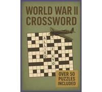 World War II Crossword: World War II Crossword Crossword puzzles with easy to read print about World War II, battles, leaders and countries [ 6X9 ... Gift for vacations, holidays and relaxation.