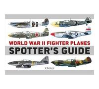 Tony Holmes – World War II Fighter Planes Spotter's Guide