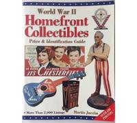 World War II Homefront Collectibles: Price & Identification Guide
