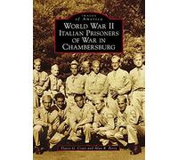 World War Ii Italian Prisoners Of War In Chambersburg