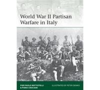 World War Ii Partisan Warfare In Italy (Elite) (Paperback) Piero Crociani Pier Paolo Battistelli, (Auteur)